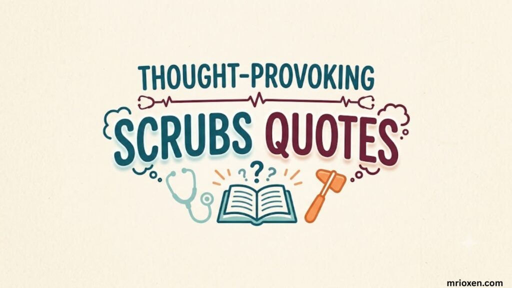 Scrubs Quotes
